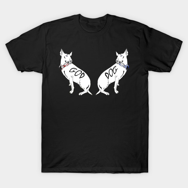 GOD - DOG T-Shirt by Stellbellz